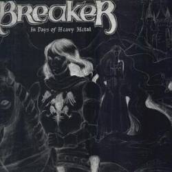Breaker (CAN) : In Days of Heavy Metal